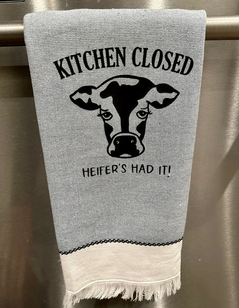 Blazin Creationz - Kitchen Closed Heifers Had it Towel
