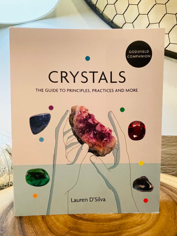 TRUE ART KELOWNA - Crystals - The guide To Principals, Practices and More