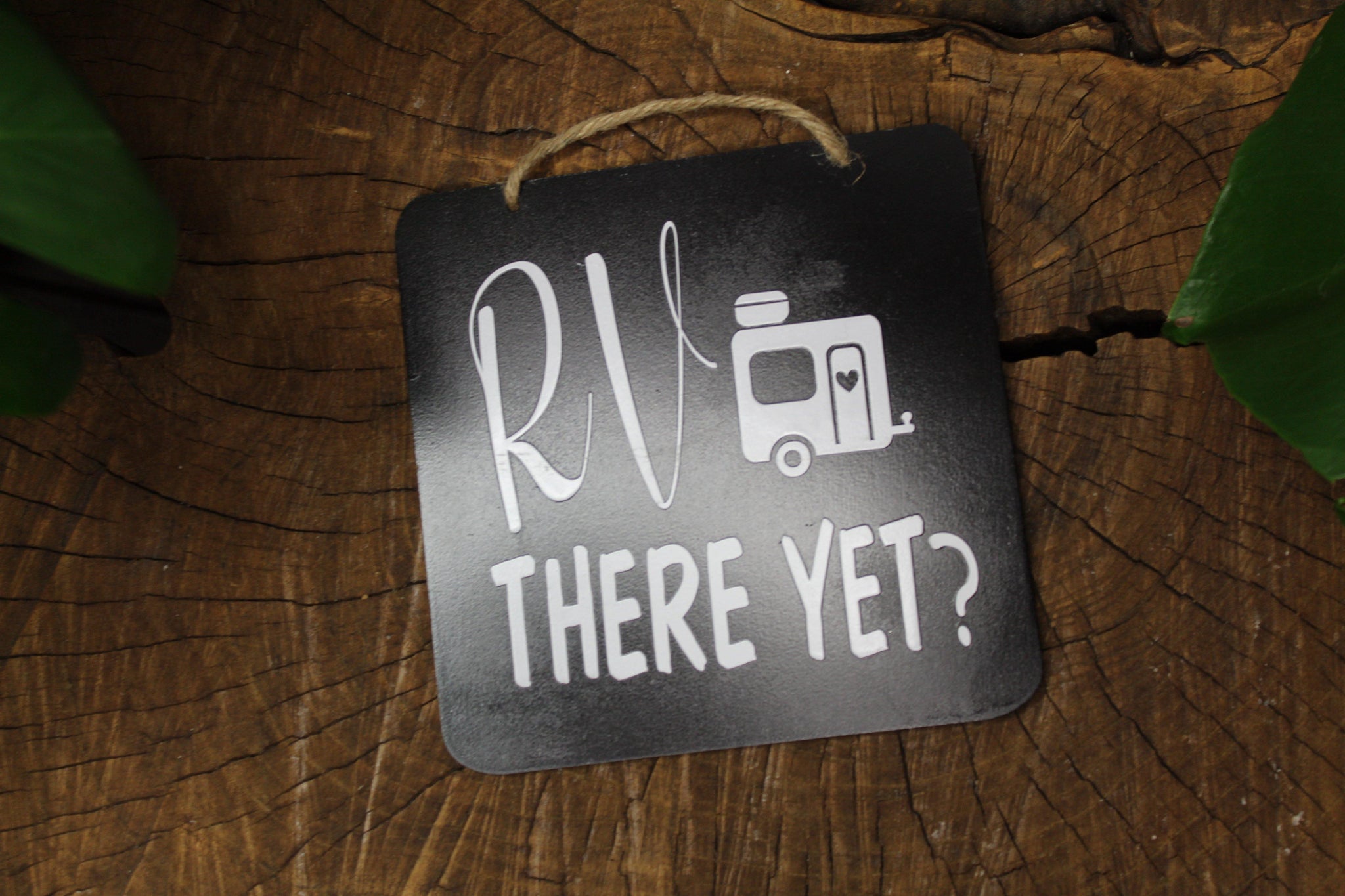 RV There Yet Wall Hanging - Made for you Designs